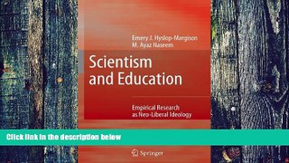 Buy NOW  Scientism and Education: Empirical Research as Neo-Liberal Ideology Emery J.