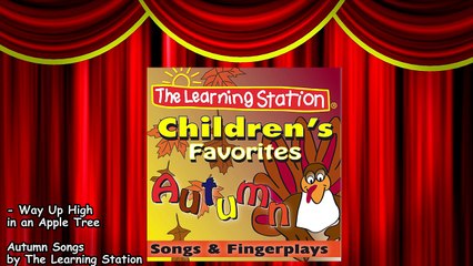 Way Up High in an Apple Tree - Apple Song for Kids - Childrens Song by The Learning Station