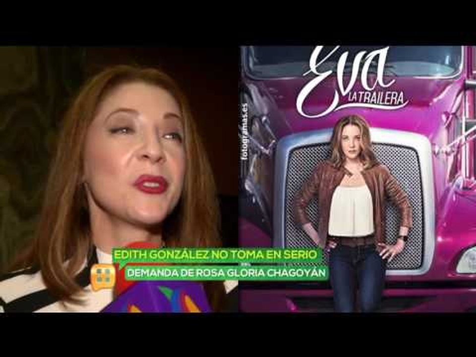 Rosa Gloria demanda a Edith González por interp...