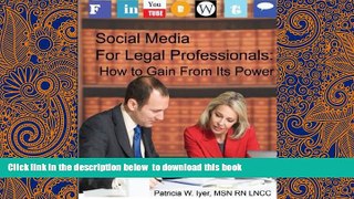 BEST PDF  Social Media for Legal Professionals: How to Gain From Its Power TRIAL EBOOK