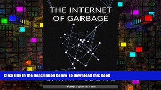 PDF [DOWNLOAD] The Internet Of Garbage READ ONLINE