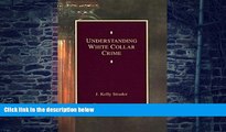 Buy  Understanding White Collar Crime J. Kelly Strader  Full Book