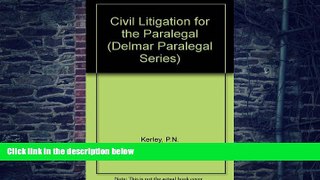 Buy  Civil Litigation for the Paralegal (Delmar Paralegal Series) Peggy N. Kerley  Book