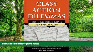 Buy  Class Action Dilemmas: Pursuing Public Goals for Private Gain Deborah Hensler  Full Book