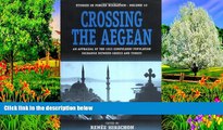 Buy  Crossing the Aegean: An Appraisal of the 1923 Compulsory Population Exchange between Greece