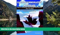 Buy Tariq Nadeem Canadian Immigration Made Easy: How to Immigrate into Canada (All Classes) with