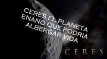 CERES EL PLANETA ENANO QUE PODRÍA ALBERGAR VIDA