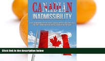 Buy Rene DeVinci Canadian Inadmissibility: Gain Admissibility to Visit Canada with a Felony, DUI,