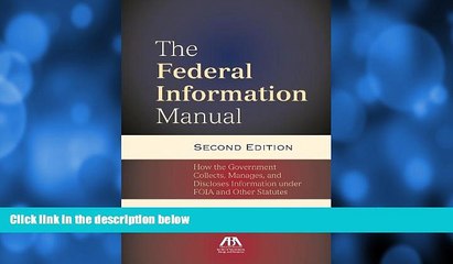 Buy Stephen P. Gidiere III The Federal Information Manual: How the Government Collects, Manages,