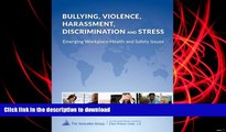 PDF [DOWNLOAD] Bullying, Violence, Harassment, Discrimination and Stress: Emerging Workplace