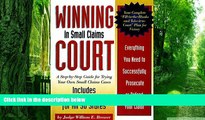 Buy NOW  Winning in Small Claims Court: A Step-By-Step Guide for Trying Your Own Small Claims