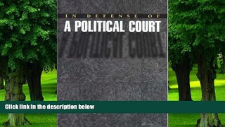 Buy  In Defense of a Political Court. Terri Jennings Peretti  Full Book