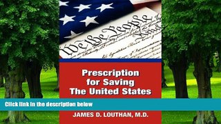 Buy  Prescription for Saving the United States the Great Republic James Louthan  Book