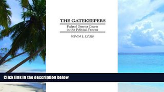 Buy  The Gatekeepers: Federal District Courts in the Political Process (Modern Dramatists Research