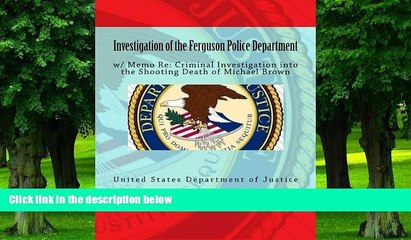 Buy NOW  Investigation of the Ferguson Police Department: w/ Memo Re: Criminal Investigation into