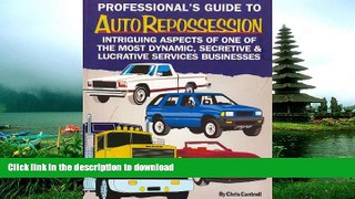 BEST PDF  Professionals Guide to Auto Repossession [DOWNLOAD] ONLINE
