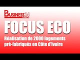 Focus Eco / Réalisation de 2000 logements pré-fabriqués en Côte d'Ivoire