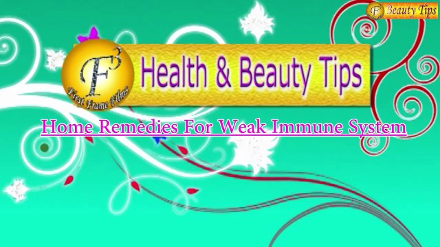 HOME REMEDIES TO BOOST WEAK IMMUNE SYSTEM II इम्यून सिस्टम के रखाव के लिए घरेलू उपचार II