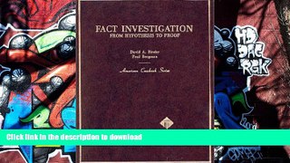 BEST PDF  Binder and Bergman s Fact Investigation: From Hypothesis to Proof (American Casebook