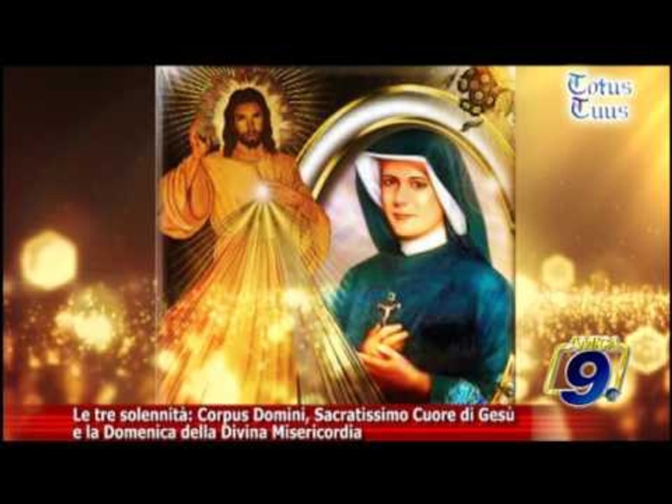 Totus Tuus | Le tre solennità, Corpus Domini, Cuore di Gesù, domenica Divina Misericordia