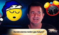 Acun Ilıcalı Neden Hep Randevulara Geç Kalıyor?