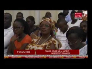 Business 24 / Focus Eco -  Finance atelier sur la sante la prosperite financiere