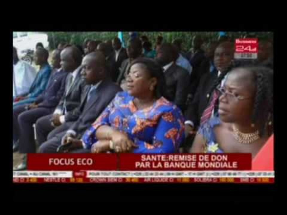 Focus Eco  / Santé  : Remise de don par la Banque Mondiale