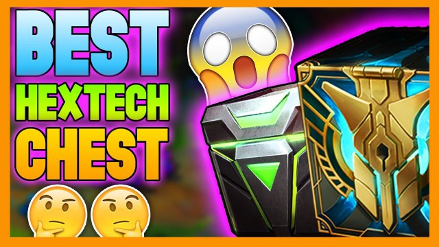 Best Hextech Crafting Chest - League of Legends
