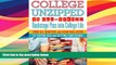 Best Price College Unzipped: An all-access, backstage pass into college life, from all-nighters