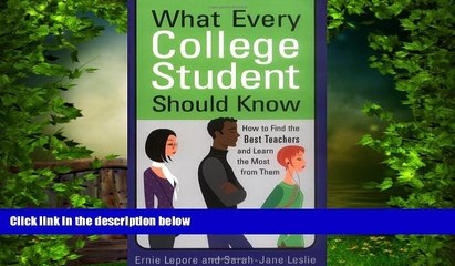 Pre Order What Every College Student Should Know: How to Find the Best Teachers and Learn the Most