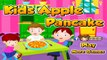 Time to Make Apple Pancakes - Cooking Pancakes Game for Kids