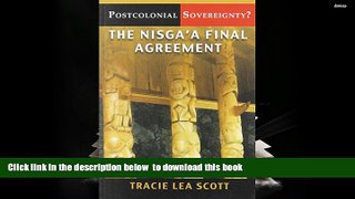 PDF [FREE] DOWNLOAD  Postcolonial Sovereignty?: The Nisga a final Agreement READ ONLINE
