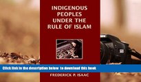 BEST PDF  Indigenous Peoples Under the Rule of Islam TRIAL EBOOK