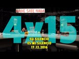 NADIE SABE NADA - (4x15): Su silencio es mi silencio