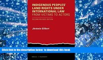 PDF [DOWNLOAD] Indigenous Peoples  Land Rights Under International Law: From Victims to Actors.