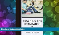 Pre Order Teaching the Standards: How to Blend Common Core State Standards into Secondary