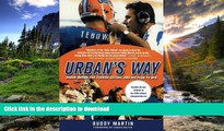 Pre Order Urban s Way: Urban Meyer, the Florida Gators, and His Plan to Win Full Book
