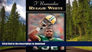 Audiobook I Remember Reggie White: Friends, Teammates, and Coaches Talk about the NFL s Minister
