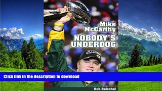 PDF Mike McCarthy Nobody s Underdog: Coach of the Green Bay Packers Full Download