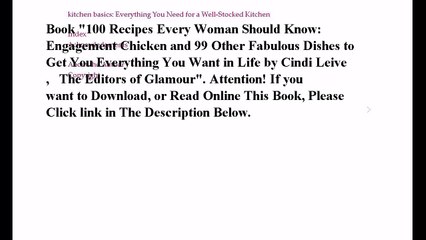 Download 100 Recipes Every Woman Should Know: Engagement Chicken and 99 Other Fabulous Dishes to Get You Everything You