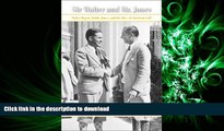 Read Book Sir Walter and Mr. Jones: Walter Hagen, Bobby Jones, and the Rise of American Golf