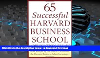BEST PDF  65 Successful Harvard Business School Application Essays: With Analysis by the Staff of