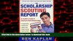 BEST PDF  The Scholarship Scouting Report: An Insider s Guide to America s Best Scholarships TRIAL