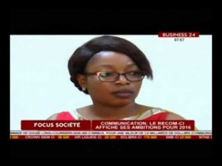 Focus société  / Communication le RECOM CI affiche ses ambitions pour 2016
