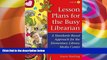 Audiobook Lesson Plans for the Busy Librarian: A Standards Based Approach for the Elementary