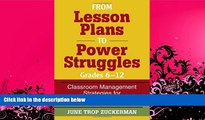 Pre Order From Lesson Plans to Power Struggles, Grades 6-12: Classroom Management Strategies for