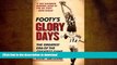 Pre Order Footy s Glory Days: When footy was played hard and fast