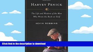 Hardcover Harvey Penick: The Life and Wisdom of the Man Who Wrote the Book on Golf