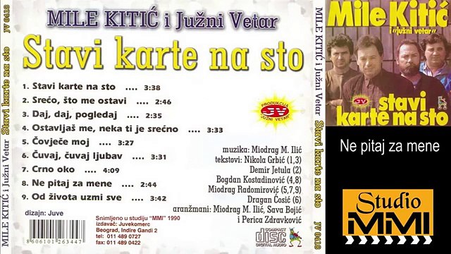 Mile Kitic i Juzni Vetar - Ne pitaj za mene (Audio 1990)