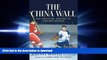 Free [PDF] The China Wall: The Timeless Legend of Johnny Bower Full Book